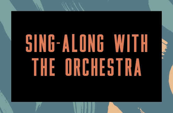 Picture of membership: Sing-along with the Orchestra 30/09/2026-31/08/2027