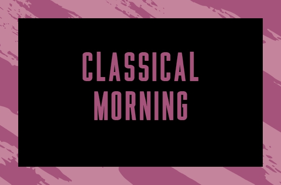 Picture of membership: Classical Morning 01/09/2026-31/08/2027